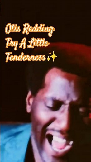 Otis Redding - Try A Little Tenderness!