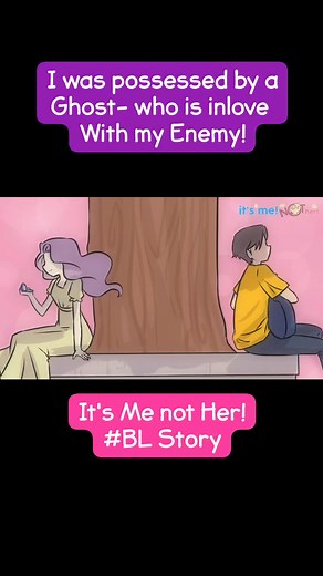 It's Me Not Her! - BL Comics Song: Asymptotic by KE NO youtube.com/@techniken02 | It's Me not Her