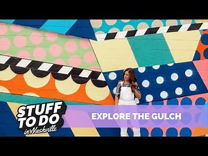 THE GULCH | Go Explore Nashville