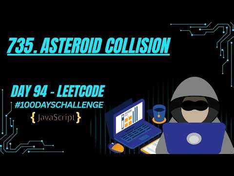 Asteroid Collision | Stack Simulation | JavaScript | LeetCode 735