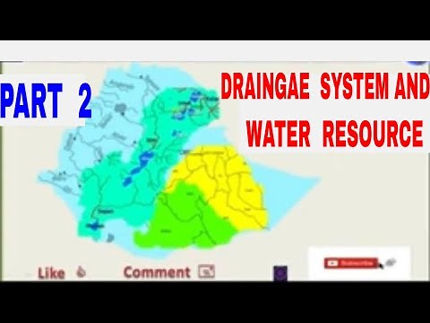 Geography of Ethiopia and the Horn: Chapter 4 Part 2. Drainage System and Water Resource of Ethiopia