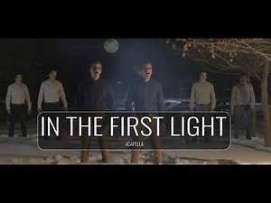 In the First Light Acapella