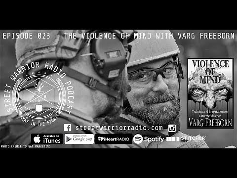 Episode 023 - The Violence of Mind with Varg Freeborn