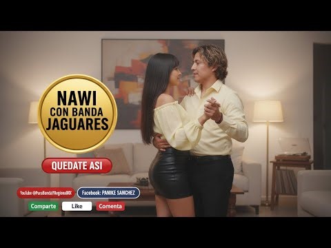 Quédate así - Nawi con Banda