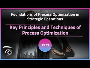 Key Principles and Techniques of Process Optimization | Exclusive Lesson