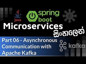 Java Spring Boot Microservices Sinhala - Part 6 - Apache Kafka in Sinhala | Kafka සිංහලෙන්