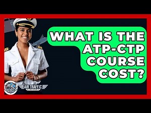 What Is The ATP-CTP Course Cost? - Air Traffic Insider