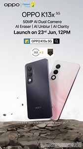 OPPO K13x 5G Launching on 23rd Jun 12PM. 50MP AI Dual Camera with AI AI Eraser,AI Unblur, AI Clarity capture brilliance in every shot, designed to deliver stunning detail and clarity! | OPPO