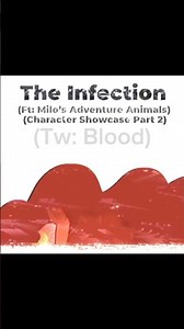 The Infection Part 2 - Milo’s Adventure AU (Character Showcase)