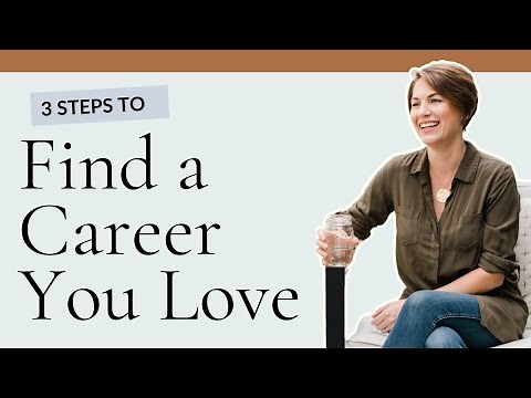3 Steps to Find a Career You Love