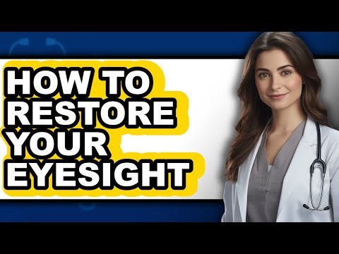 How to Restore Your Eyesight (updated)