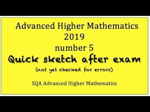 2019 SQA Advanced Higher Mathematics no.5 Quick Sketch