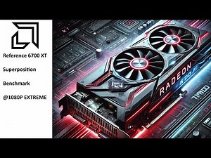 RX 6700 XT | Unigine Superposition Benchmark – 1080P EXTREME 🚀🎮