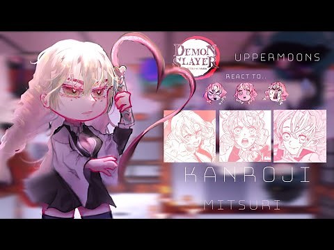 Uppermoons + Muzan react to Kanroji Mitsuri as Y\\N! || KNY\\Demon slayer || Made by Yuk!ra (OG vid)