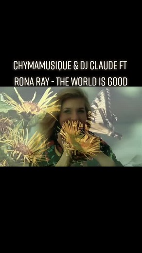 Chymamusique & Dj Claude Ft Rona Ray - The World Is Good