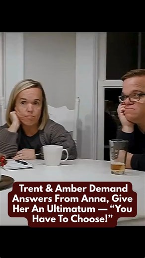 7 Little Johnstons And LPBW Fan Page on Instagram: "Trent & Amber Demand Answers From Anna, Give Her An Ultimatum — “You Have To Choose!”"
