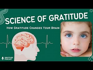 Science Of Gratitude - How Gratitude Changes Your Brain