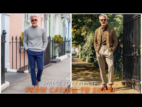 From Casual to Sharp: 20 Spring Outfits Older Men Can Actually Wear - men's fashion