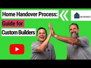 Home Handover Process: Guide for Custom Builders