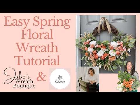 How to Make a Floral Wreath | Easy Wreath Tutorial | Spring Wreath Tutorial | New Wreath Ideas