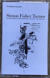 Simon Fisher Turner - Life Recordings From Prospect Cottage And The Ness