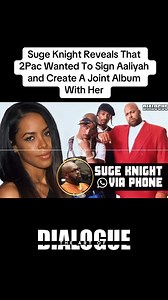 #SugeKnight reveals that #2Pac expressed interest in signing #Aaliyah and creating a joint album with her. | The Art Of Dialogue