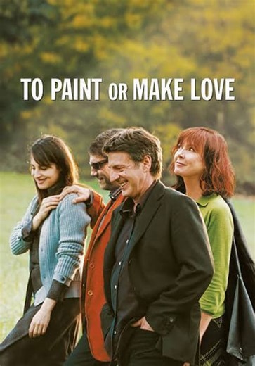To Paint or Make Love (2005)