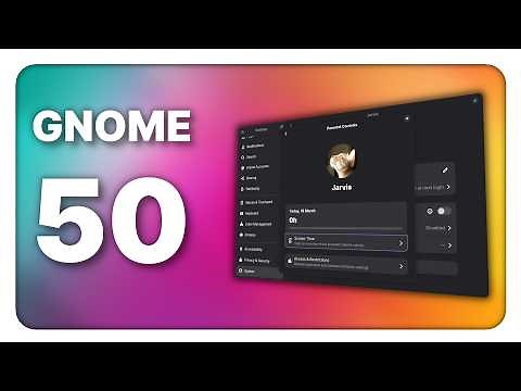 GNOME 50: a MASSIVE release that delivers what users asked for!