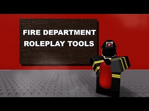 FIRE DEPARTMENT ROLEPLAY TOOLS | ROBLOX