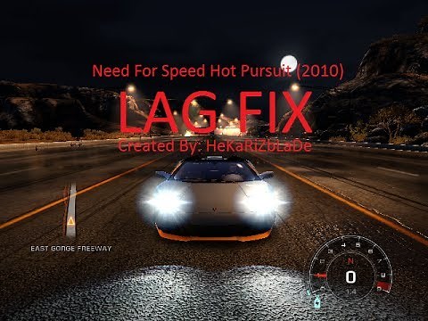 Need For Speed Hot Pursuit (2010) how to fix lag