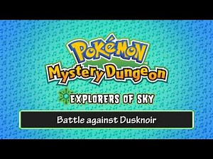 060 - Battle against Dusknoir - (Pokémon Mystery Dungeon - Explorers of Sky)