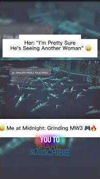 Her: "I'm Pretty Sure He's Seeing Another Woman" 😩 Me at Midnight: Grinding MW3 🎮🔥#shortsviral