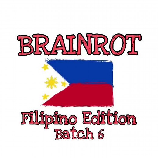 Brainrot Filipino Edition: Batch 6 Comedy Highlights