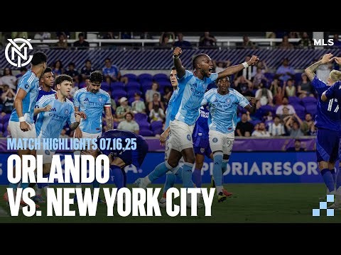 Match Highlights | Orlando City SC 1-2 New York City FC | July 16, 2025