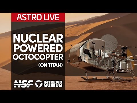 A Drone as Big as Your Car... on Another World - Intrepid Museum Astro Live