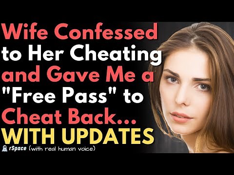 Wife Confessed to Cheating and Gave Me a "Free Pass" to Cheat Back at Any Time...