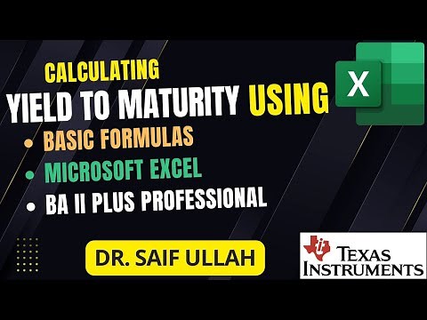 How to Calculate Yield to Maturity – Using Simple Formulas, Microsoft Excel & Financial Calculator