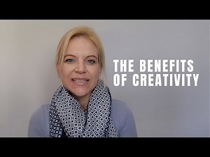 The benefits of creativity