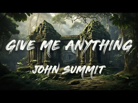 John Summit - Give Me Anything (Lyrics)