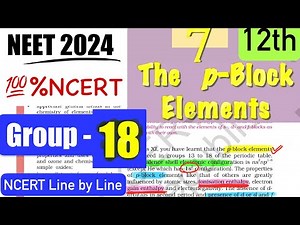 P-Block(Group-18) NCERT Line By Line Explanation💯|NCERT Highlights #neet2025 #neet #pblock #class11
