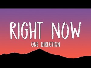 One Direction - Right Now (Lyrics)