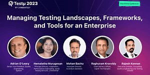 Panel Discussion: Managing Testing Landscapes, Frameworks, and Tools for an Enterprise [Testμ 2023]
