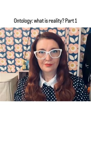 Ontology: what is reality? Part 1