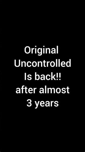 Uncontrolled V2 [Original] Sneak Peak