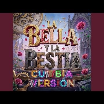 La Bella y la Bestia (Cumbia Versión)