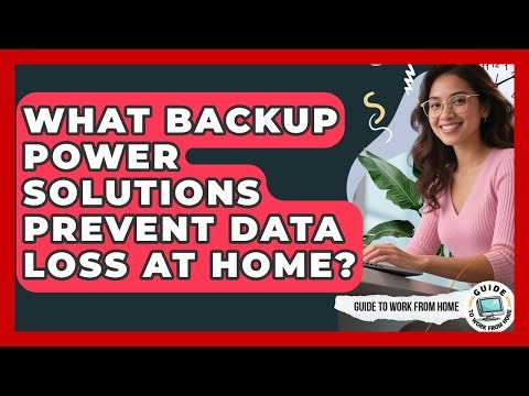 What Backup Power Solutions Prevent Data Loss At Home? - Guide To Work From Home