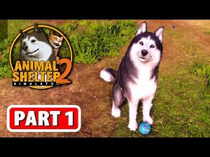 ANIMAL SHELTER 2 Gameplay Walkthrough Part 1 - FULL GAME (No Commentary)