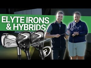 CALLAWAY ELYTE IRONS & HYBRIDS // First Impressions from Callaway HQ