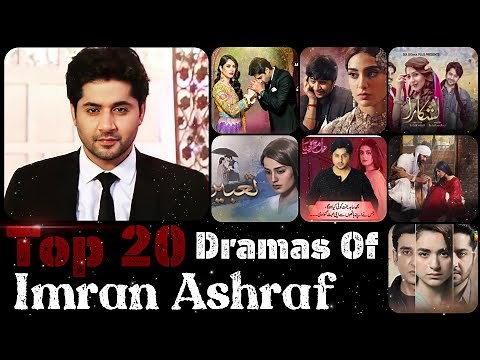 Top 20 Most Popular Dramas Of Imran Ashraf | Popular Drama Serials Of Imran Ashraf | TopPakistan