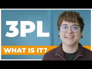 What Is A 3PL? (Third Party Logistics)